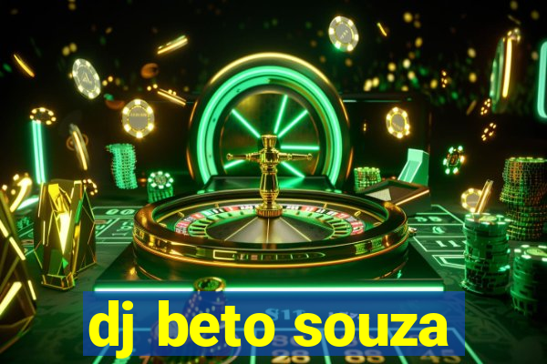 dj beto souza